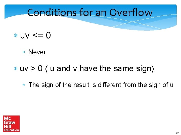 Conditions for an Overflow uv <= 0 Never uv > 0 ( u and