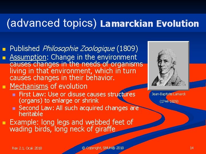 (advanced topics) Lamarckian Evolution n Published Philosophie Zoologique (1809) Assumption: Change in the environment