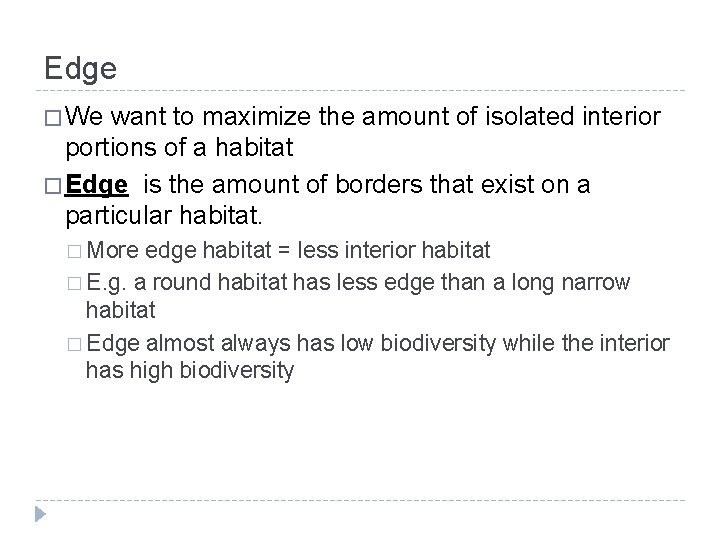 Edge � We want to maximize the amount of isolated interior portions of a