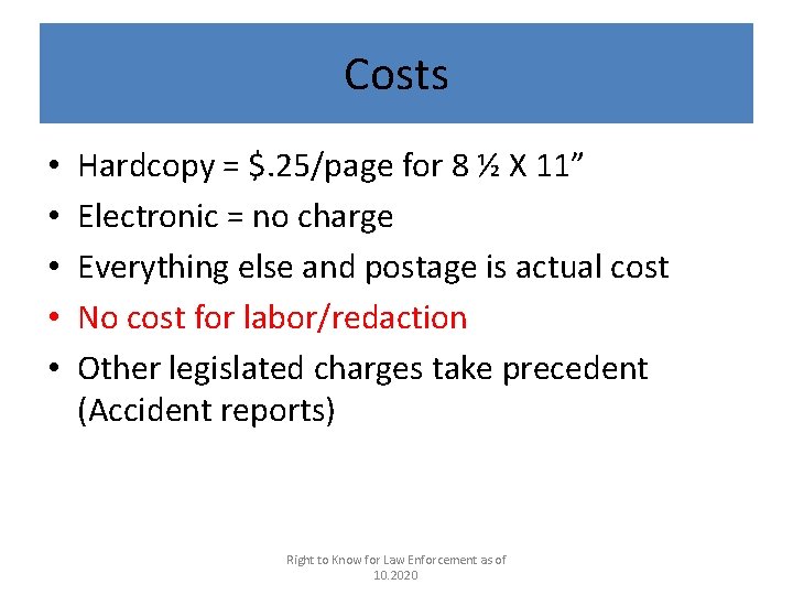 Costs • • • Hardcopy = $. 25/page for 8 ½ X 11” Electronic