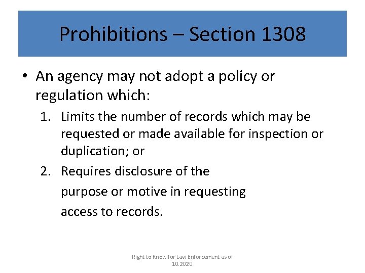 Prohibitions – Section 1308 • An agency may not adopt a policy or regulation