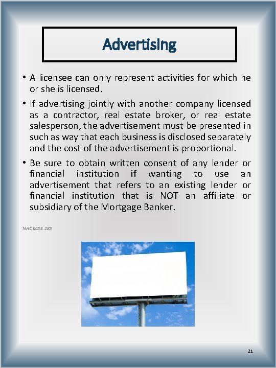 Advertising • A licensee can only represent activities for which he or she is