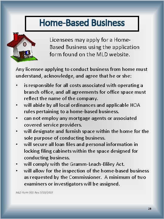 Home-Based Business Licensees may apply for a Home. Based Business using the application form