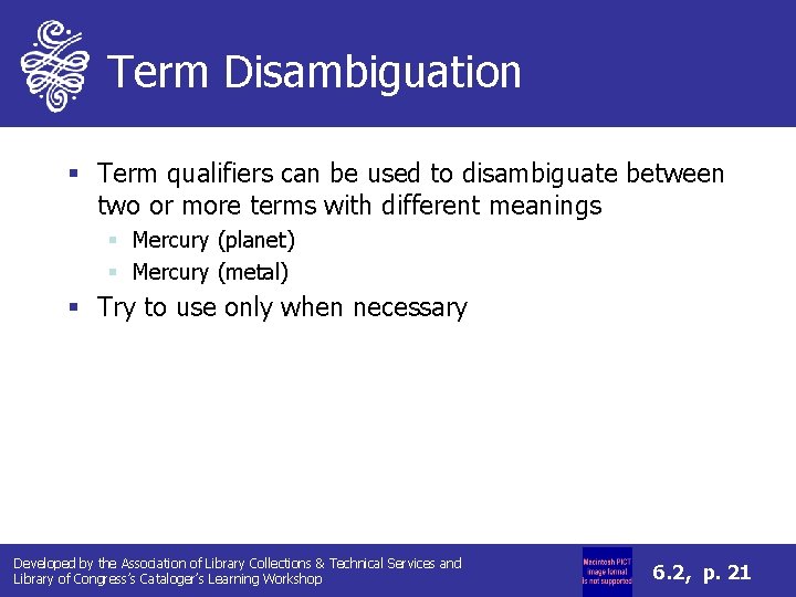 Term Disambiguation § Term qualifiers can be used to disambiguate between two or more