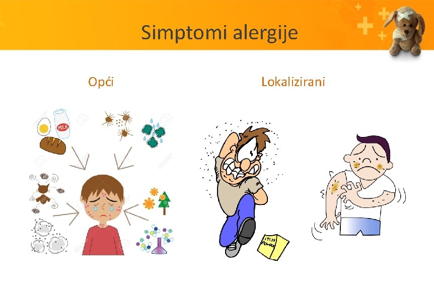 Simptomi alergije Opći Lokalizirani 