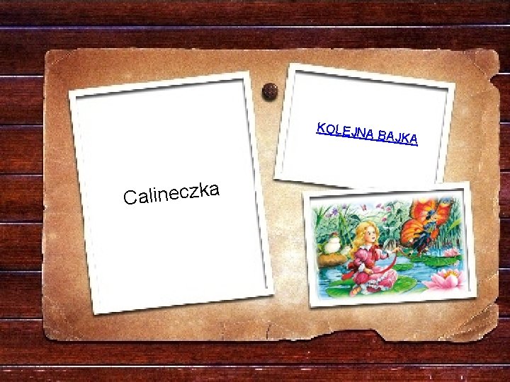 KOLEJNA Calineczka BAJKA 