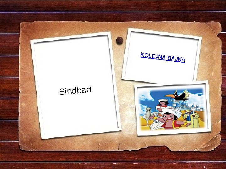 KOLEJNA Sindbad BAJKA 