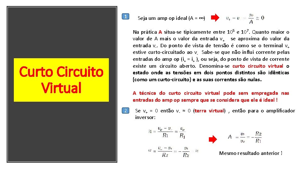 1 Seja um amp op ideal (A = ∞) Na prática A situa-se tipicamente