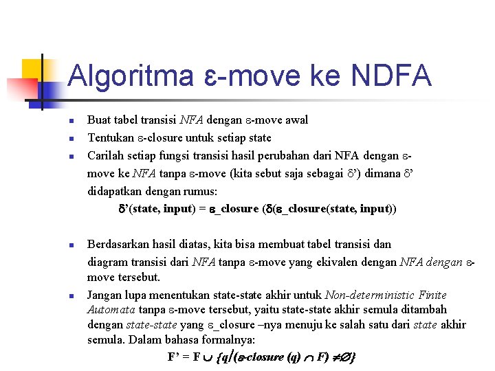 Algoritma ɛ-move ke NDFA n n n Buat tabel transisi NFA dengan -move awal
