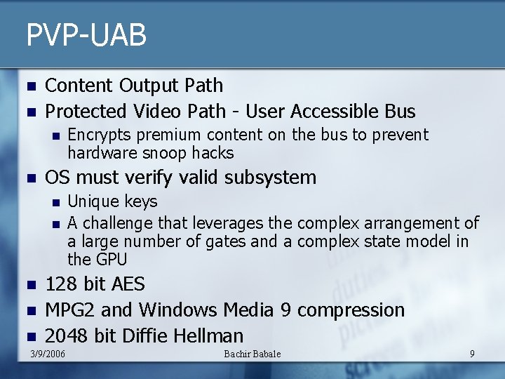 PVP-UAB n n Content Output Path Protected Video Path - User Accessible Bus n