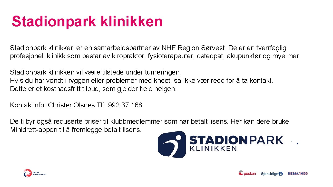 Stadionpark klinikken er en samarbeidspartner av NHF Region Sørvest. De er en tverrfaglig profesjonell