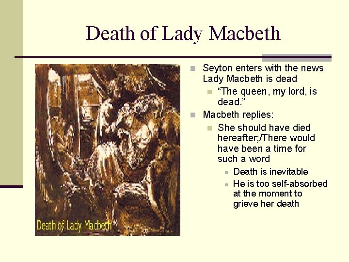 Death of Lady Macbeth n Seyton enters with the news Lady Macbeth is dead