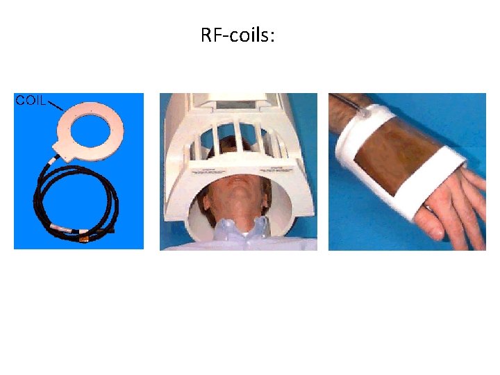 RF-coils: 