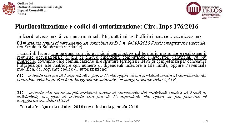 Plurilocalizzazione e codici di autorizzazione: Circ. Inps 176/2016 In fase di attivazione di una