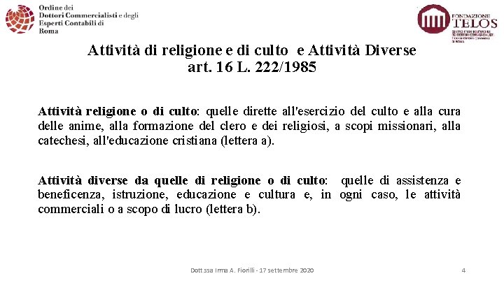 Attività di religione e di culto e Attività Diverse art. 16 L. 222/1985 Attività