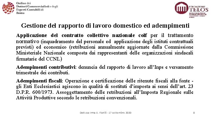 Gestione del rapporto di lavoro domestico ed adempimenti Applicazione del contratto collettivo nazionale colf