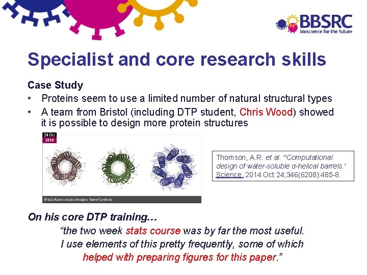 Specialist and core research skills Case Study • Proteins seem to use a limited