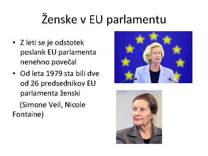 Ženske v EU parlamentu • Z leti se je odstotek poslank EU parlamenta nenehno