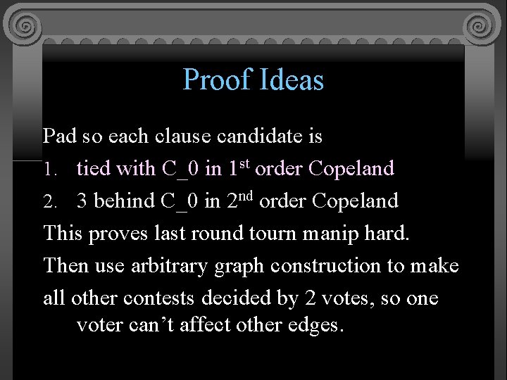 Proof Ideas Pad so each clause candidate is 1. tied with C_0 in 1