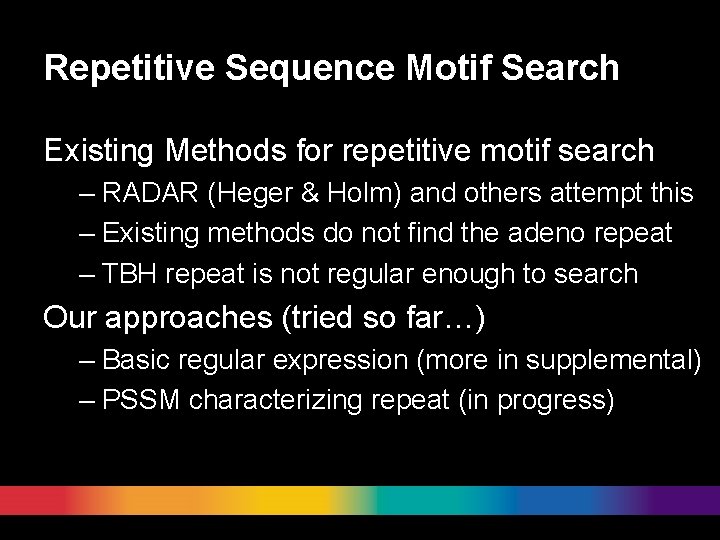 Repetitive Sequence Motif Search Existing Methods for repetitive motif search – RADAR (Heger &