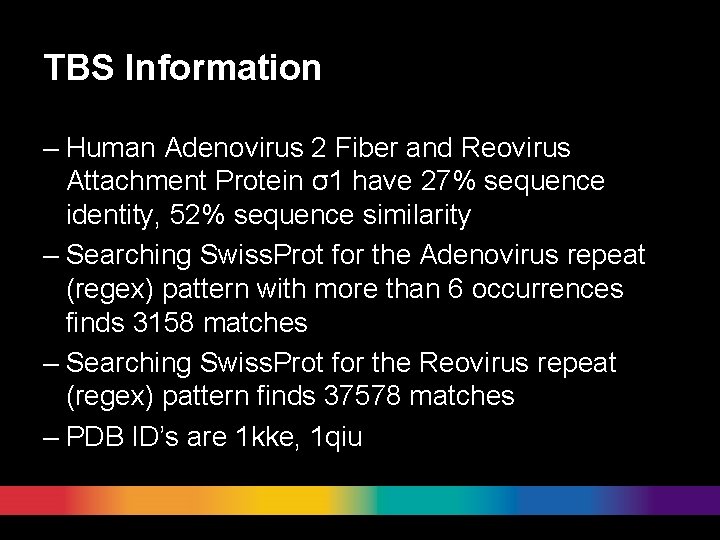 TBS Information – Human Adenovirus 2 Fiber and Reovirus Attachment Protein σ1 have 27%