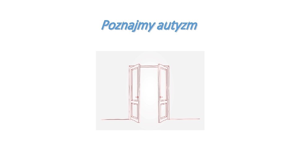 Poznajmy autyzm 