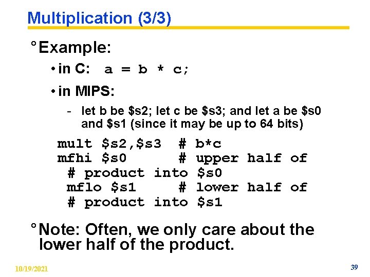 Multiplication (3/3) ° Example: • in C: a = b * c; • in Multiplication (3/3) ° Example: • in C: a = b * c; • in