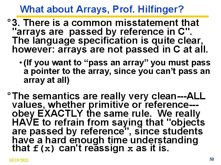 What about Arrays, Prof. Hilfinger? ° 3. There is a common misstatement that "arrays What about Arrays, Prof. Hilfinger? ° 3. There is a common misstatement that "arrays