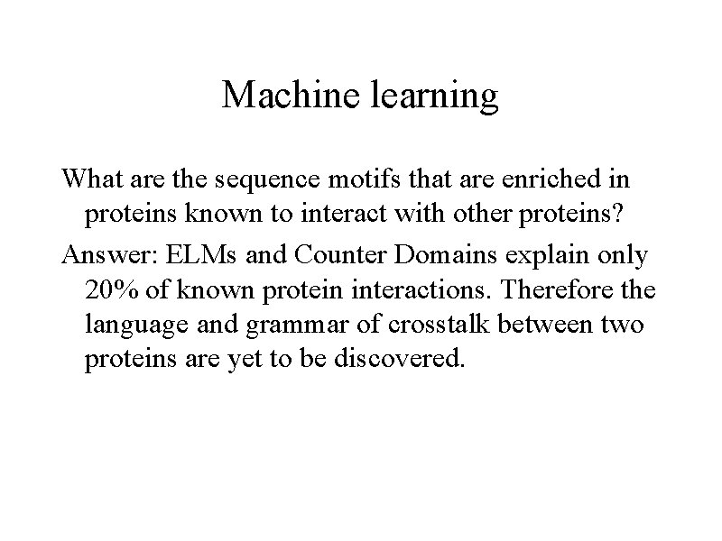 Machine learning What are the sequence motifs that are enriched in proteins known to