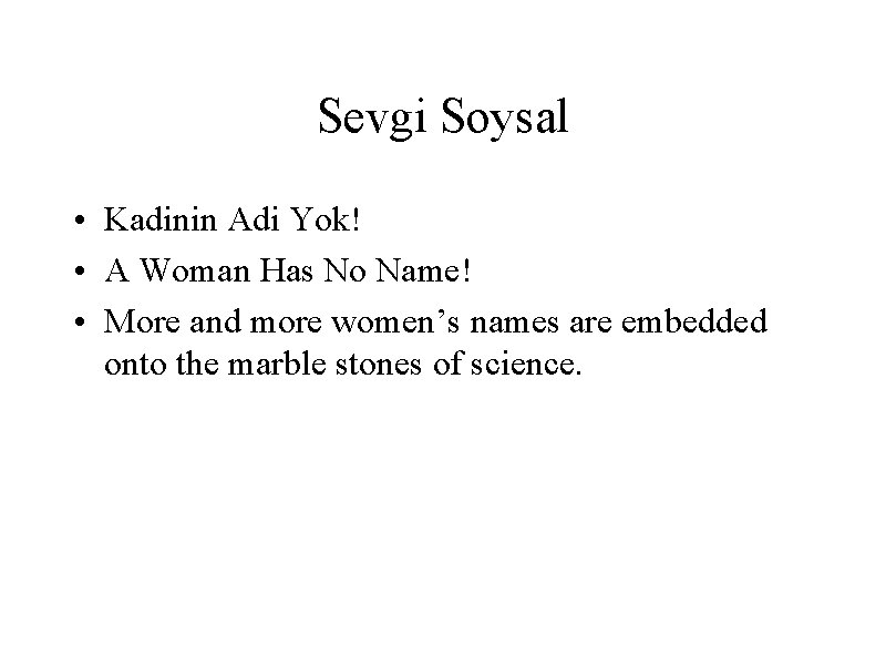 Sevgi Soysal • Kadinin Adi Yok! • A Woman Has No Name! • More