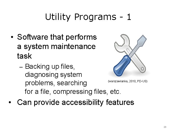 Utility Programs - 1 • Software that performs a system maintenance task – Backing