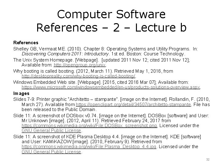 Computer Software References – 2 – Lecture b References Shelley GB, Vermaat ME. (2010).