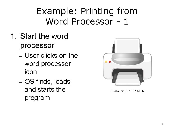 Example: Printing from Word Processor - 1 1. Start the word processor – User
