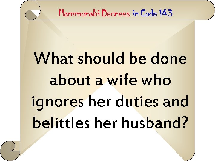 What should be done about a wife who ignores her duties and belittles her