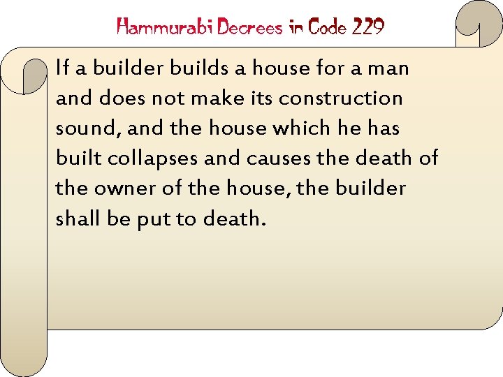 If a builder builds a house for a man and does not make its