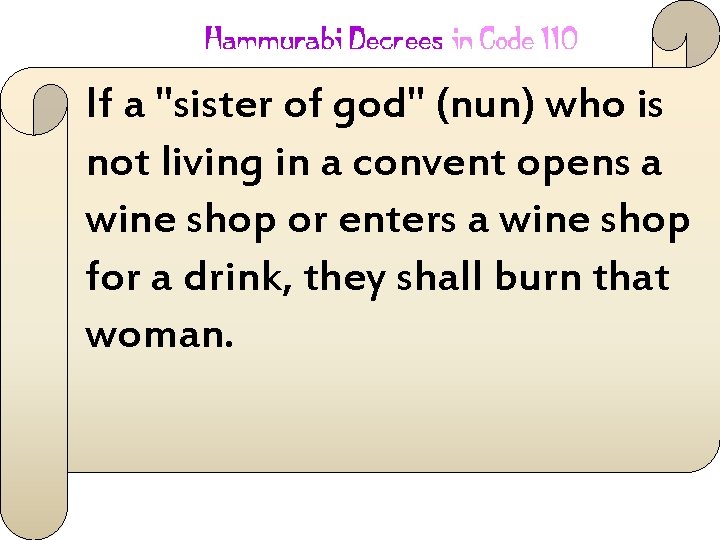 If a "sister of god" (nun) who is not living in a convent opens