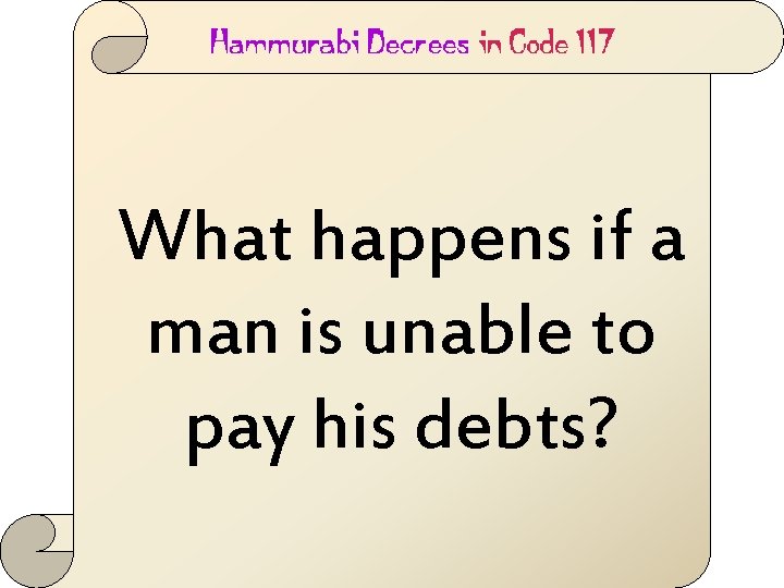 What happens if a man is unable to pay his debts? 