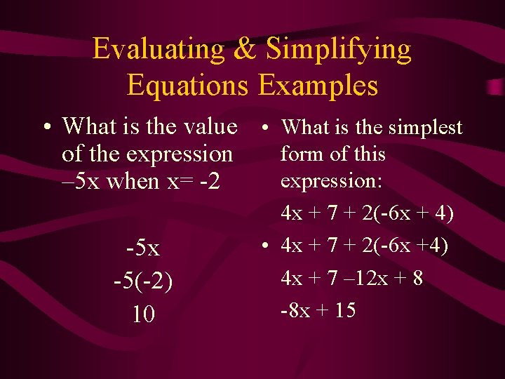 Evaluating & Simplifying Equations Examples • What is the value • What is the Evaluating & Simplifying Equations Examples • What is the value • What is the