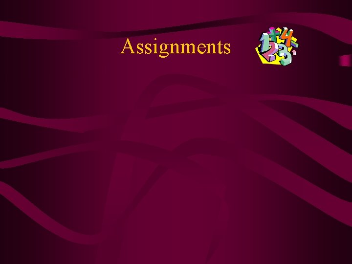Assignments Assignments