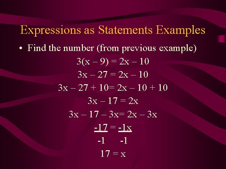 Expressions as Statements Examples • Find the number (from previous example) 3(x – 9) Expressions as Statements Examples • Find the number (from previous example) 3(x – 9)