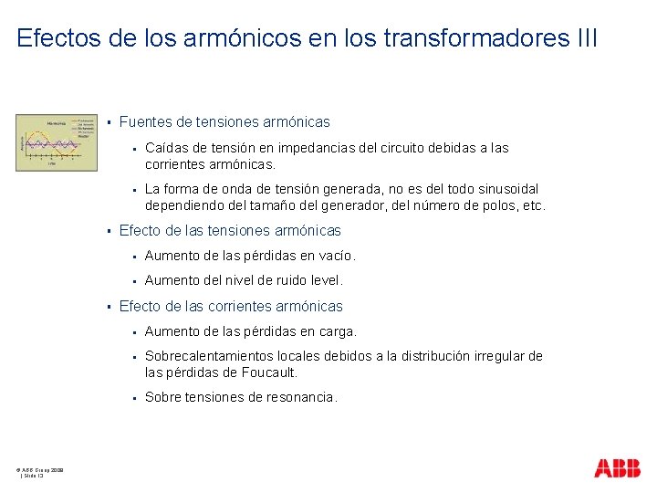 Efectos de los armónicos en los transformadores III § § § © ABB Group