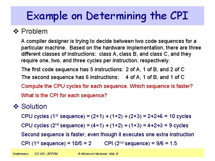 Example on Determining the CPI v Problem A compiler designer is trying to decide