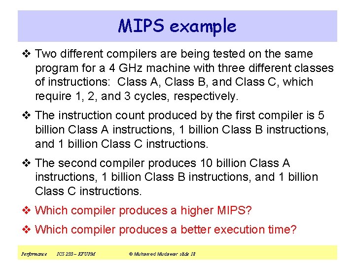 MIPS example v Two different compilers are being tested on the same program for