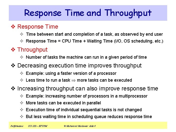Response Time and Throughput v Response Time ² Time between start and completion of