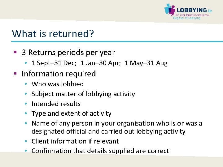 What is returned? § 3 Returns periods per year • 1 Sept– 31 Dec;