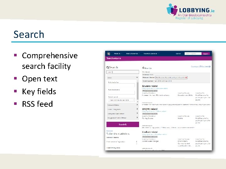Search § Comprehensive search facility § Open text § Key fields § RSS feed