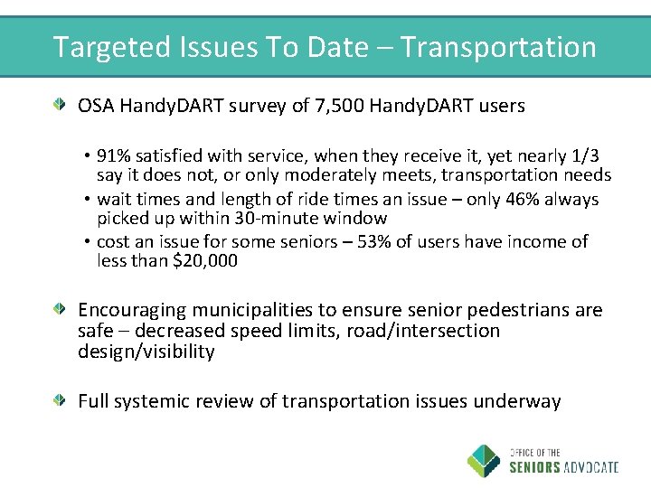 Targeted Issues To Date – Transportation OSA Handy. DART survey of 7, 500 Handy.