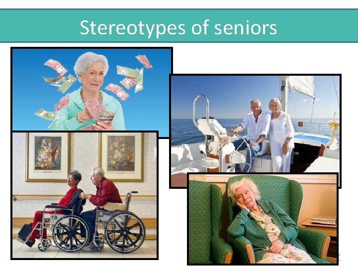 Stereotypes of seniors 