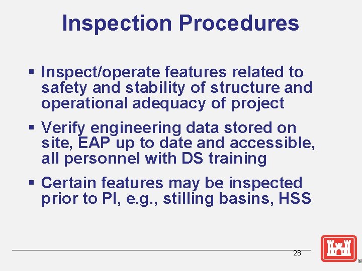 Inspection Procedures § Inspect/operate features related to safety and stability of structure and operational