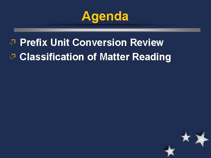 Agenda ö Prefix Unit Conversion Review ö Classification of Matter Reading 